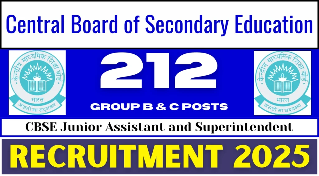 CBSE Recruitment 2025, 212 Vacancies of JA & Superintendent